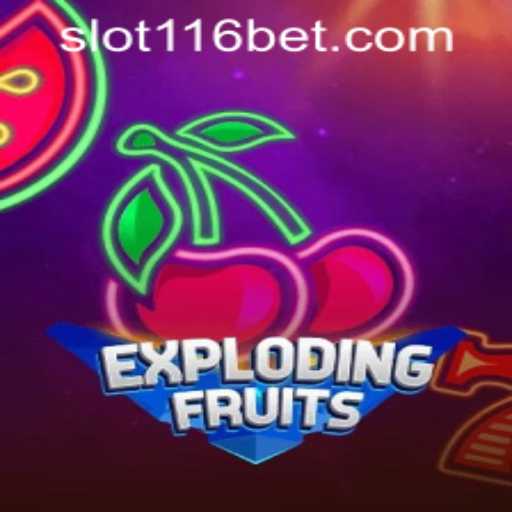 ExplodingFruits Game and 116bet PH Login - A Comprehensive Guide