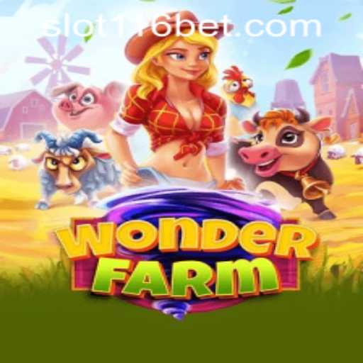 WonderFarm: Engaging Gameplay Experience and How to Access 116bet PH